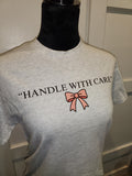🎀"Handle With Care"🎀 Shirt
